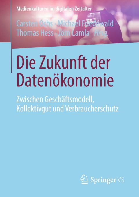 Cover image for book Die Zukunft der Datenökonomie