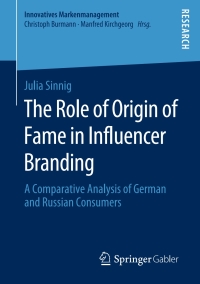 Cover image: The Role of Origin of Fame in Influencer Branding 9783658275426