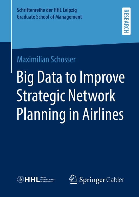 Cover image for book Big Data to Improve Strategic Network Planning in Airlines