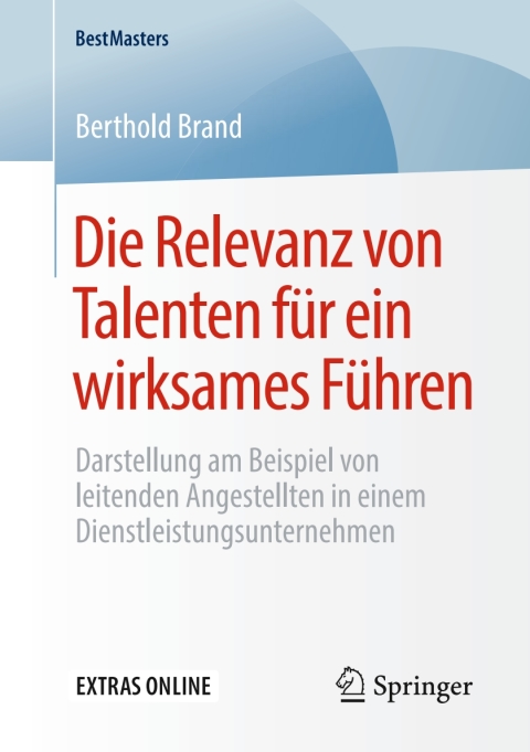 Cover image for book Die Relevanz von Talenten für ein wirksames Führen
