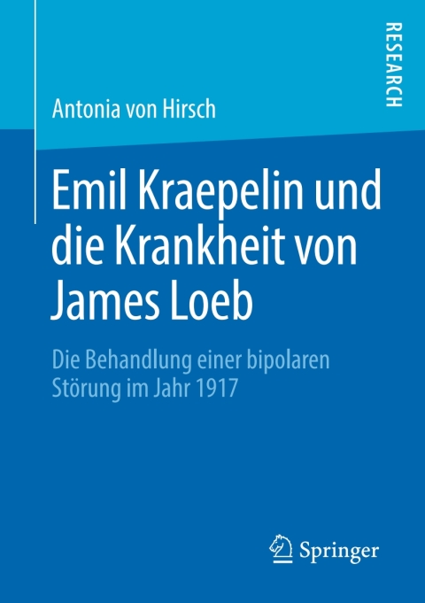 Cover image for book Emil Kraepelin und die Krankheit von James Loeb