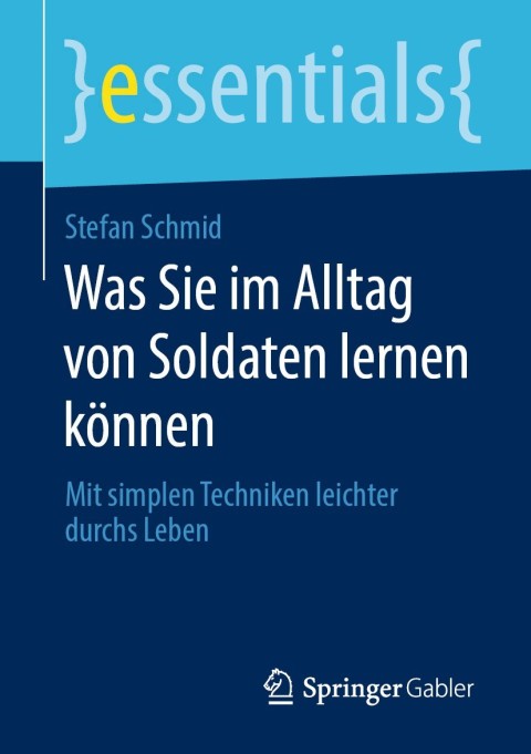 Was Sie im Alltag von Soldaten lernen kÃ¶nnen 