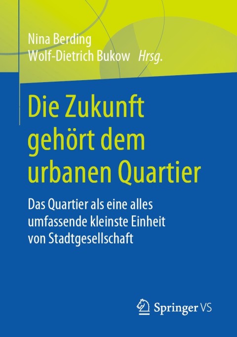 Cover image for book Die Zukunft gehört dem urbanen Quartier