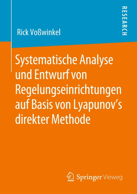 Cover image for book Systematische Analyse und Entwurf von Regelungseinrichtungen auf Basis von Lyapunov's direkter Methode
