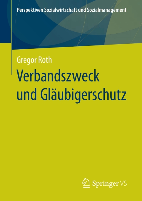 Cover image for book Verbandszweck und Gläubigerschutz