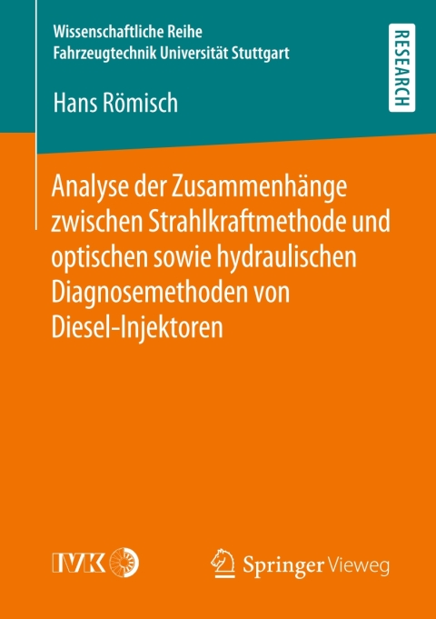 Cover image for book Analyse der Zusammenhänge zwischen Strahlkraftmethode und optischen sowie hydraulischen Diagnosemethoden von Diesel-Injektoren