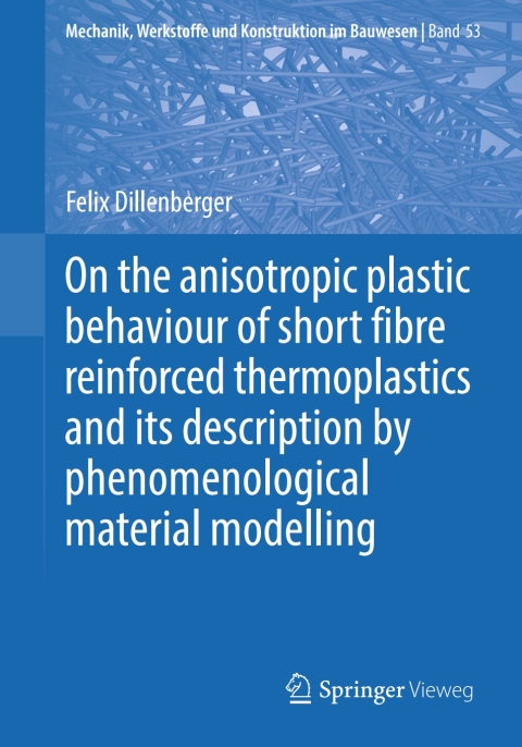 Cover image for book On the anisotropic plastic behaviour of short fibre reinforced thermoplastics and its description by phenomenological material modelling