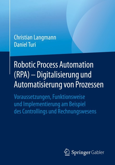 Cover image for book Robotic Process Automation (RPA) - Digitalisierung und Automatisierung von Prozessen