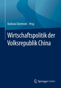 Imagen de portada: Wirtschaftspolitik der Volksrepublik China 1st edition 9783658283049
