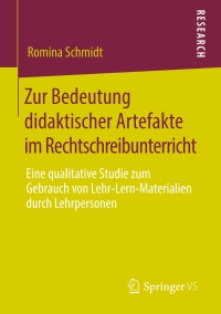 Cover image: Zur Bedeutung didaktischer Artefakte im Rechtschreibunterricht 9783658284275