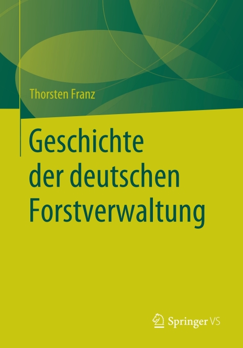 Cover image for book Geschichte der deutschen Forstverwaltung