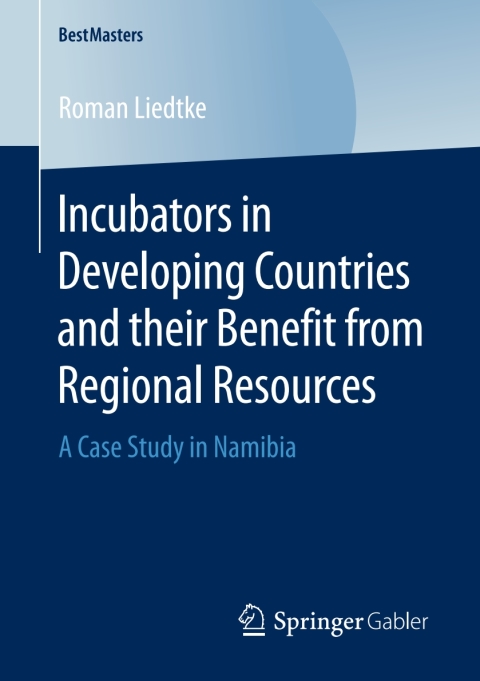 Cover image for book Incubators in Developing Countries and their Benefit from Regional Resources