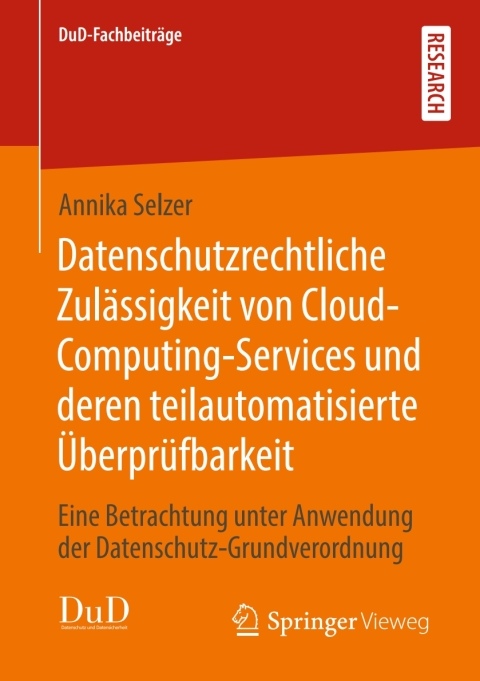 Cover image for book Datenschutzrechtliche Zulässigkeit von Cloud-Computing-Services und deren teilautomatisierte Überprüfbarkeit