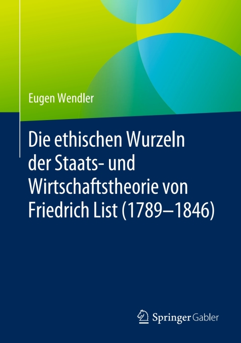 Cover image for book Die ethischen Wurzeln der Staats- und Wirtschaftstheorie von Friedrich List (1789-1846)
