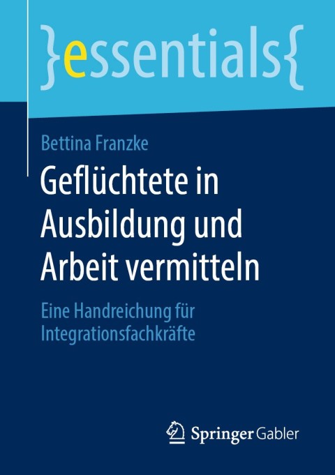 Cover image for book Geflüchtete in Ausbildung und Arbeit vermitteln