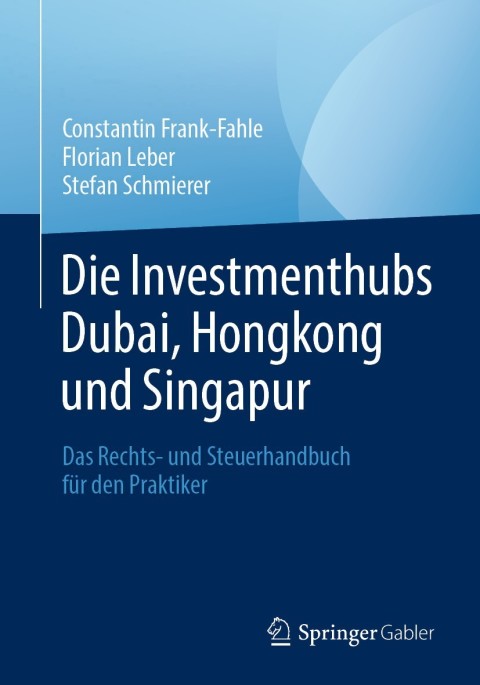 Die Investmenthubs Dubai, Hongkong und Singapur 