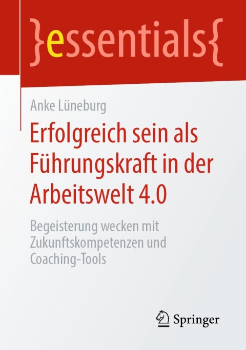 Cover image for book Erfolgreich sein als Führungskraft in der Arbeitswelt 4.0