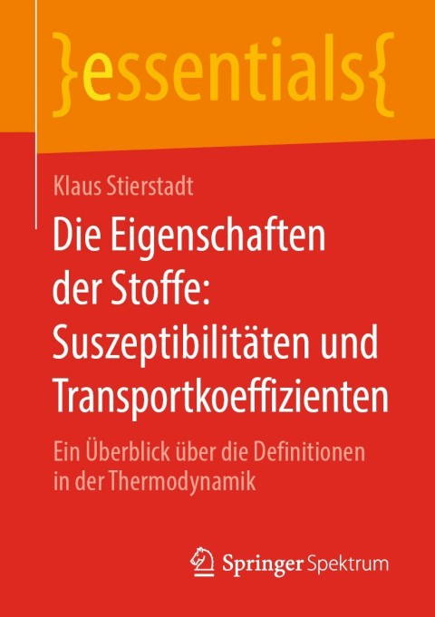 Cover image for book Die Eigenschaften der Stoffe: Suszeptibilitäten und Transportkoeffizienten