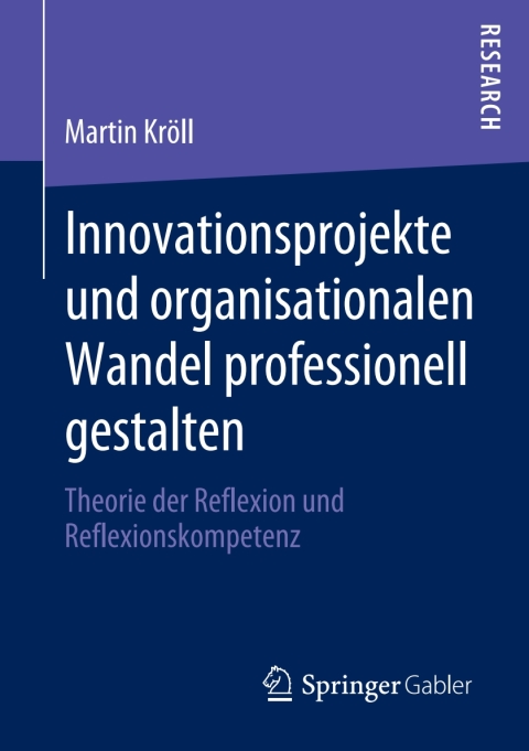 Cover image for book Innovationsprojekte und organisationalen Wandel professionell gestalten