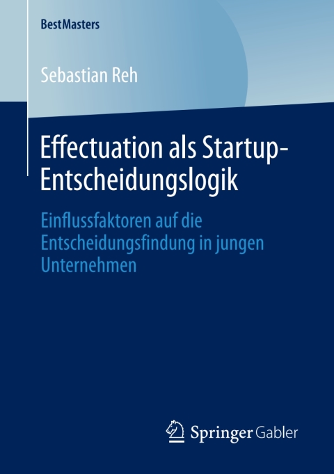 Cover image for book Effectuation als Startup-Entscheidungslogik
