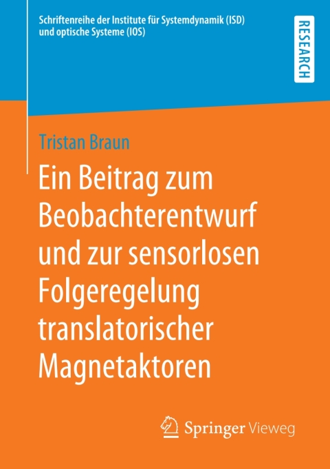 Cover image for book Ein Beitrag zum Beobachterentwurf und zur sensorlosen Folgeregelung translatorischer Magnetaktoren