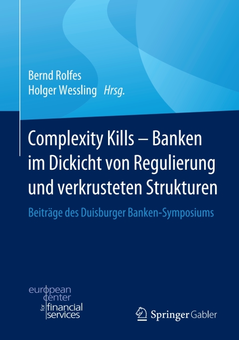 Cover image for book Complexity Kills - Banken im Dickicht von Regulierung und verkrusteten Strukturen
