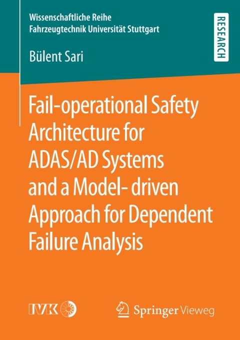 Cover image for book Fail-operational Safety Architecture for ADAS/AD Systems and a Model-driven Approach for Dependent Failure Analysis
