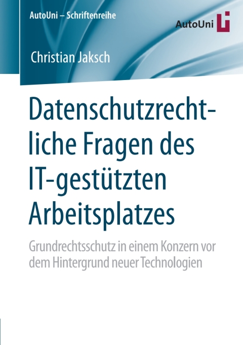 Cover image for book Datenschutzrechtliche Fragen des IT-gestützten Arbeitsplatzes