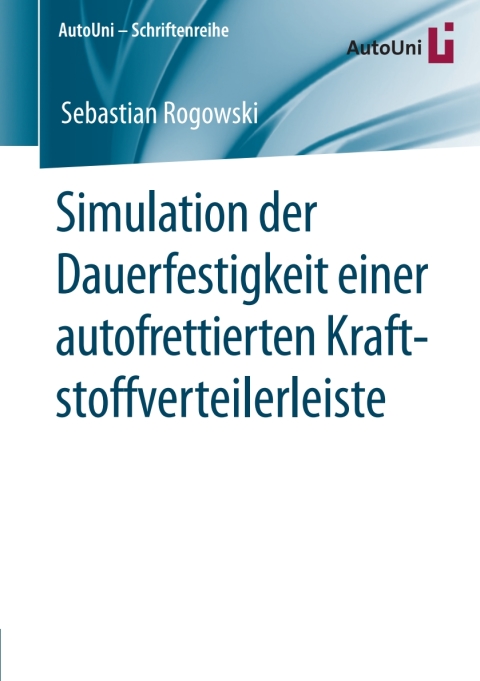 Cover image for book Simulation der Dauerfestigkeit einer autofrettierten Kraftstoffverteilerleiste