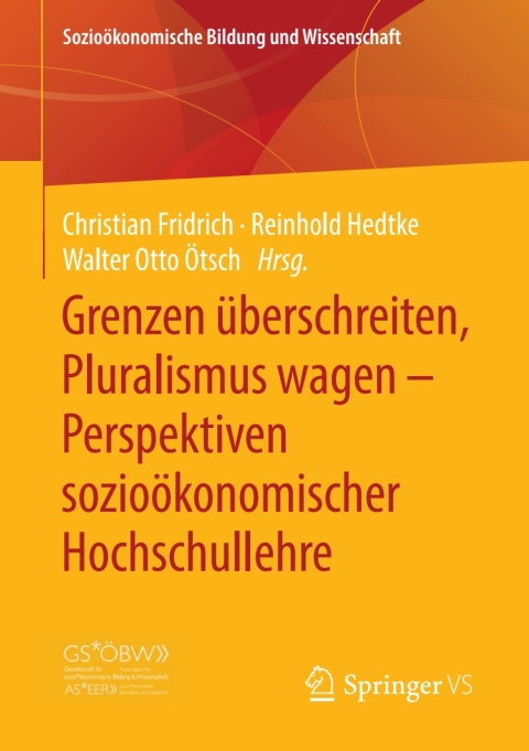 Grenzen Ã¼berschreiten, Pluralismus wagen â Perspektiven sozioÃ¶konomischer Hochschullehre 