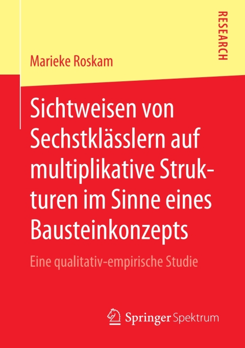 Cover image for book Sichtweisen von Sechstklässlern auf multiplikative Strukturen im Sinne eines Bausteinkonzepts