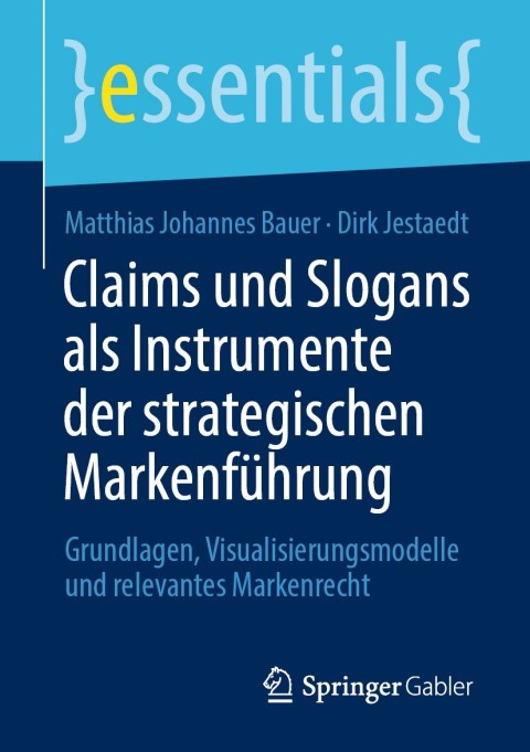 Claims und Slogans als Instrumente der strategischen MarkenfÃ¼hrung 