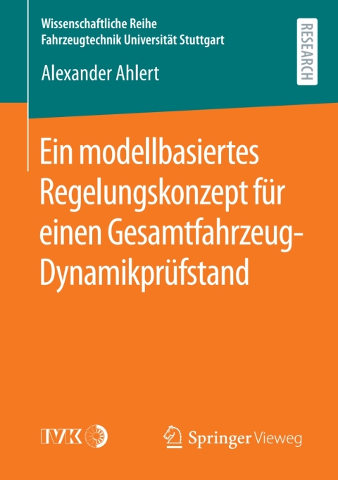 Cover image for book Ein modellbasiertes Regelungskonzept für einen Gesamtfahrzeug-Dynamikprüfstand