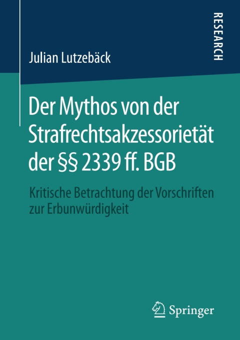 Cover image for book Der Mythos von der Strafrechtsakzessorietät der §§ 2339 ff. BGB