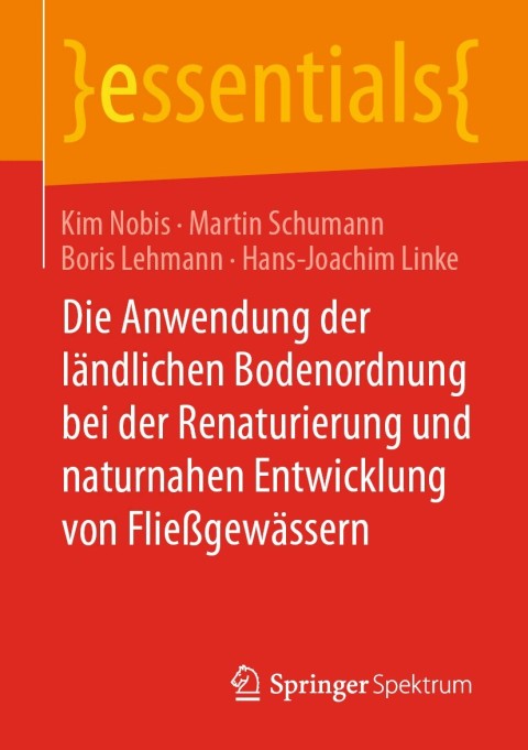 Die Anwendung der lÃ¤ndlichen Bodenordnung bei der Renaturierung und naturnahen Entwicklung von FlieÃgewÃ¤ssern 