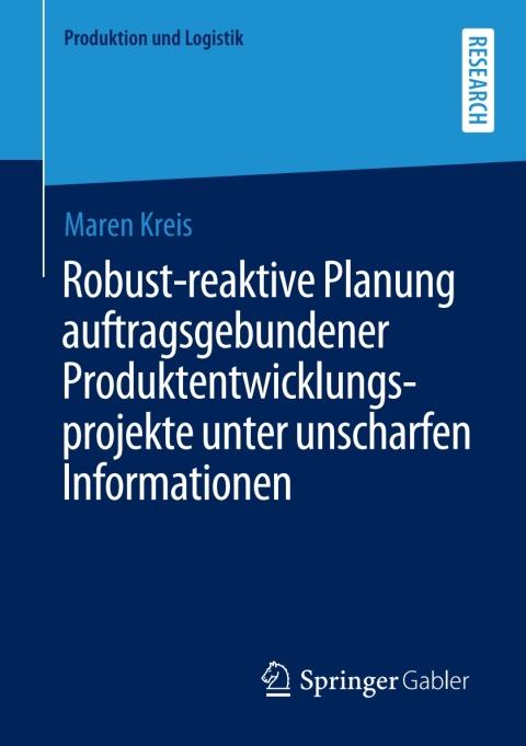 Cover image for book Robust-reaktive Planung auftragsgebundener Produktentwicklungsprojekte unter unscharfen Informationen