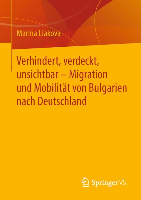 Cover image for book Verhindert, verdeckt, unsichtbar – Migration und Mobilität von Bulgarien nach Deutschland