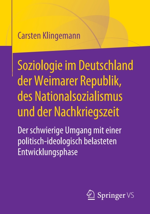 Cover image for book Soziologie im Deutschland der Weimarer Republik, des Nationalsozialismus und der Nachkriegszeit