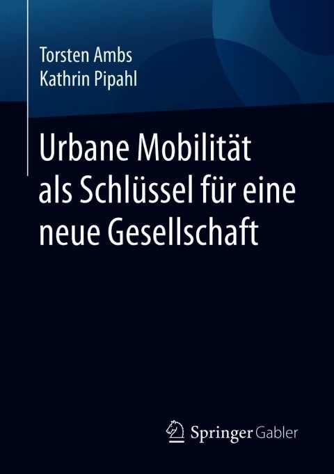 Cover image for book Urbane Mobilität als Schlüssel für eine neue Gesellschaft