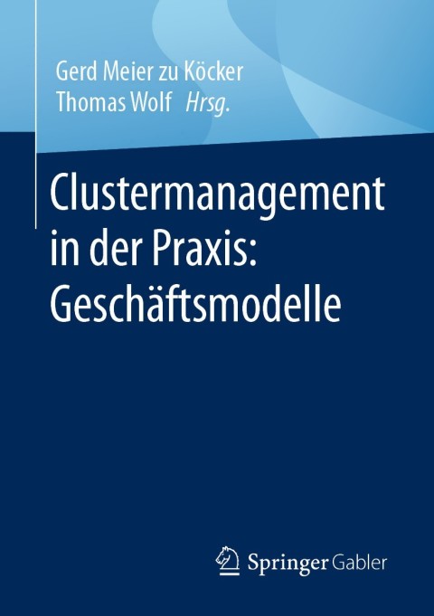 Clustermanagement in der Praxis: GeschÃ¤ftsmodelle 