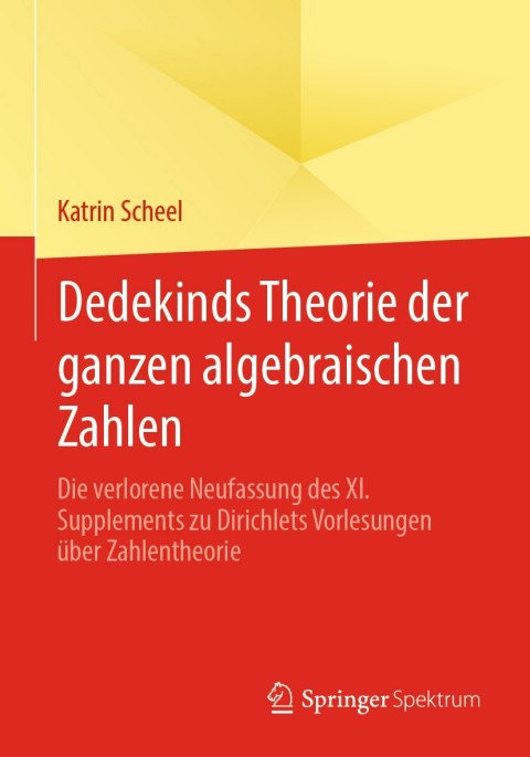 Cover image for book Dedekinds Theorie der ganzen algebraischen Zahlen