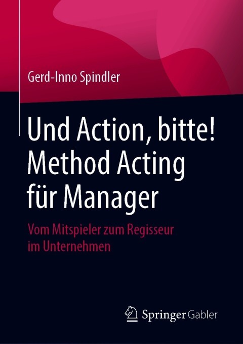 Cover image for book Und Action, bitte! Method Acting für Manager