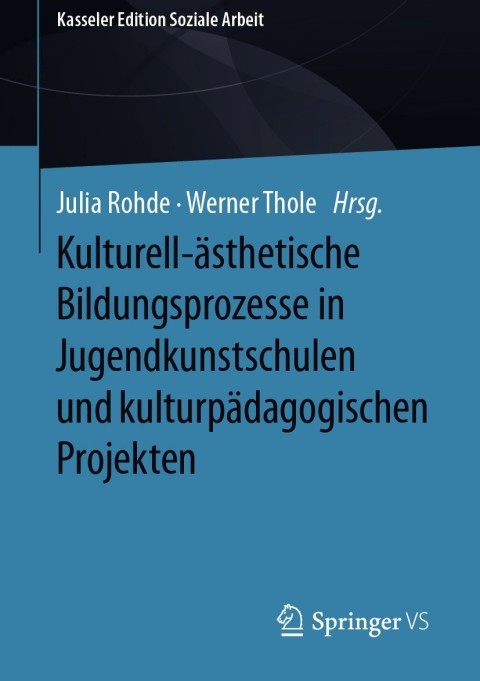 Cover image for book Kulturell-ästhetische Bildungsprozesse in Jugendkunstschulen und kulturpädagogischen Projekten