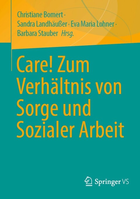 Cover image for book Care! Zum Verhältnis von Sorge und Sozialer Arbeit