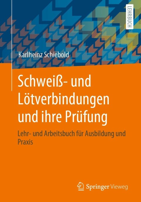 Cover image for book Schweiß- und Lötverbindungen und ihre Prüfung