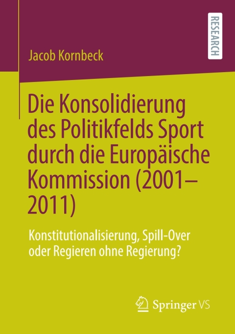 Cover image for book Die Konsolidierung des Politikfelds Sport durch die Europäische Kommission (2001-2011)