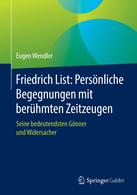 Cover image for book Friedrich List: Persönliche Begegnungen mit berühmten Zeitzeugen