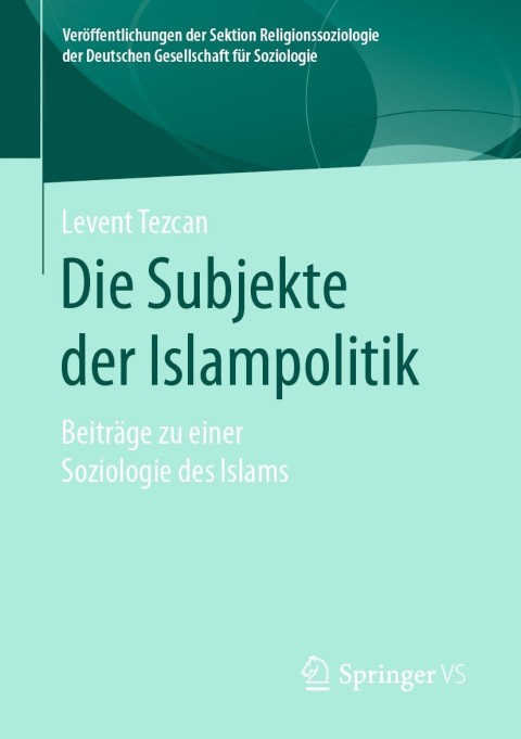 Cover image for book Die Subjekte der Islampolitik