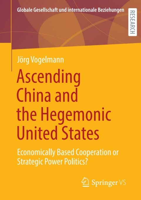 Cover image for book Ascending China and the Hegemonic United States