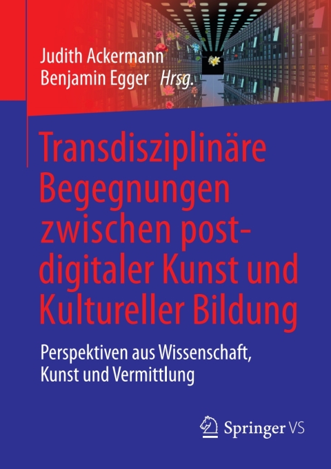 Cover image for book Transdisziplinäre Begegnungen zwischen postdigitaler Kunst und Kultureller Bildung